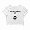 take me to your litre Crop Top