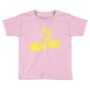 miss me Toddler T-shirt