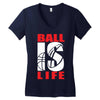 ball is life funny sports Women's V-Neck T-Shirt