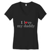 i love my daddy Women's V-Neck T-Shirt