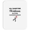 all i want for christmas is a cure carcinoid cancer Mousepad