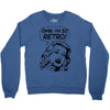 oh my god i am so retro Crewneck Sweatshirt