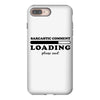 Sarcastic Comment Loading Please Wait iPhone 8 Plus