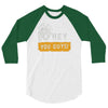 hey you guys 3/4 Sleeve Shirt