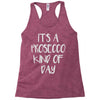 its a prosecco kind of day Racerback Tank