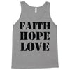 faith hope love Tank Top