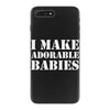 I Make Adorable Babies iPhone 7 Plus Case