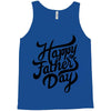 happy fathers day Tank Top