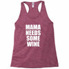 mamma needs some wine Racerback Tank