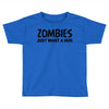 zombies just want a hug Toddler T-shirt