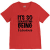 its so exhausting being fabulous V-Neck Tee