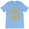 queens are born in 1969 T-Shirt