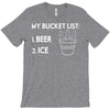 my bucket list beer ice T-Shirt