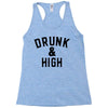Drunk And High Racerback Tank