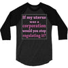 If My Uterus 3/4 Sleeve Shirt