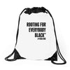 i&rsquo;m rooting for everybody black Drawstring Bags