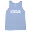 dude Tank Top