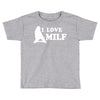 I Love Milf Toddler T-shirt
