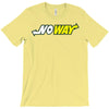 no way T-Shirt