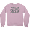 whiskey all night coffee all day Crewneck Sweatshirt