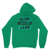 you done messed up a a ron Hoodie