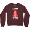 dad you're my hero Crewneck Sweatshirt