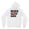 Never Sleep Again Unisex Hoodie