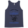 I Don't Need Therapy Just to Go Paragliding Tank Top