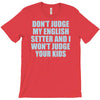 dont judge my english setter T-Shirt