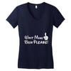 Want More Beer Please Women's V-Neck T-Shirt