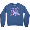 empowered women 4 Crewneck Sweatshirt