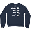 looks feel act 50 Crewneck Sweatshirt