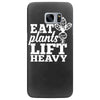 eat plants lift heavy Samsung Galaxy S7 Edge