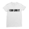 i can look it Ladies Fitted T-Shirt