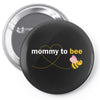 Mommy to Bee Baby Girl Pin-back button