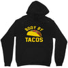 body by tacos funny Unisex Hoodie