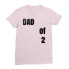 dad of 2 Ladies Fitted T-Shirt