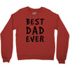 Best Dad Ever Crewneck Sweatshirt