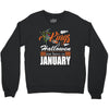 Halloween Kings Are Born In January Crewneck Sweatshirt