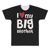I Love My Big Brother All Over Men's T-shirt
