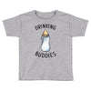 Drinking Buddies Toddler T-shirt