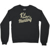 i'd rather be hunting Crewneck Sweatshirt