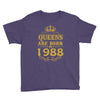 queens are born in 1988 Youth Tee