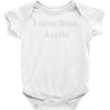 i never finish anythi Baby Onesie