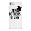zero bothers given iPhone 7 Case