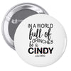 in a world full of grinches be a cindy lou who Pin-back button
