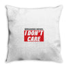 Breaking News i Don't Care Throw Pillow