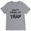 don't grow up it's a trap (2) V-Neck Tee
