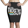 lets hug it out Pencil Skirts