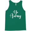 go away Tank Top